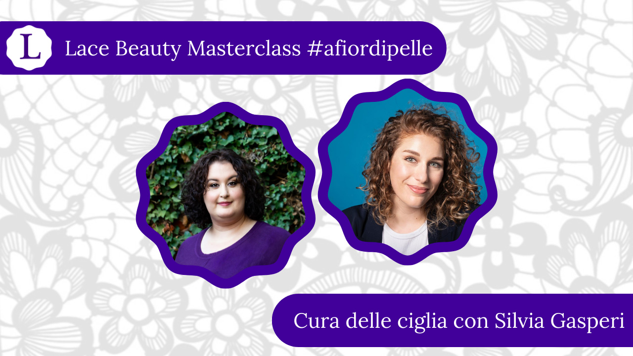 Cura Delle Ciglia Con Silvia Gasperi