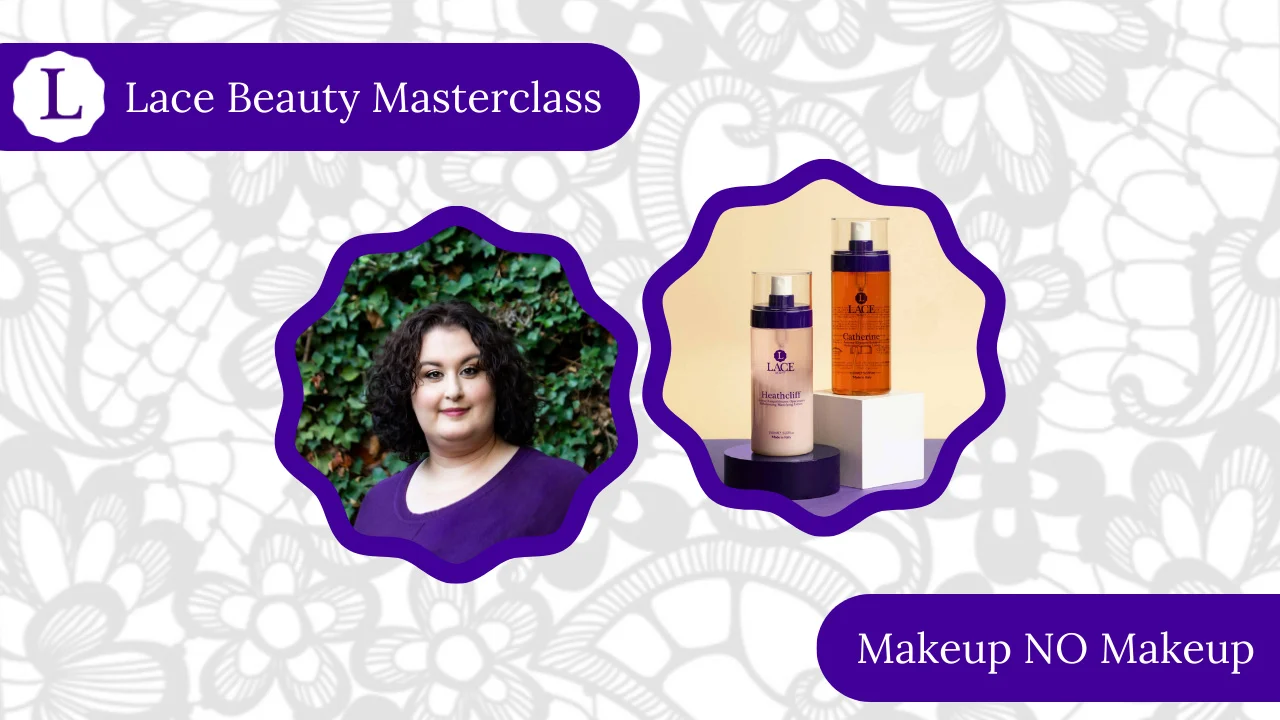 Lace Beauty Masterclass Makeup No Makeup Con Laura Portomeo