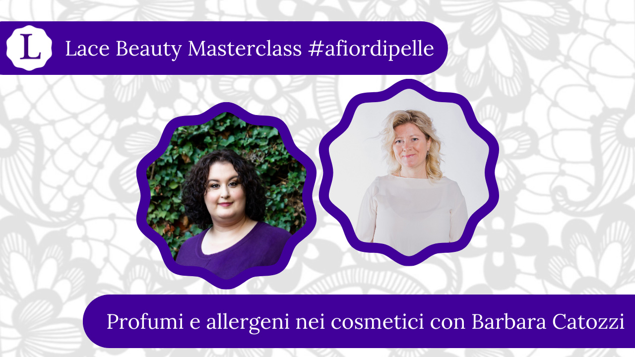 Masterclass Profumi E Allergeni Nei Cosmetici Con Barbara Catozzi