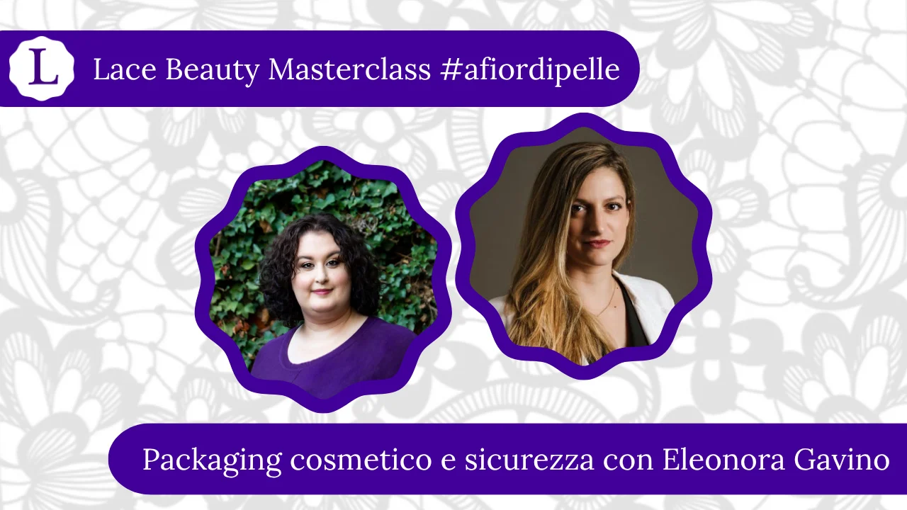 Packaging Cosmetico E Sicurezza Con Eleonora Gavino